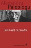 Bunul-simt ca paradox - Alexandru Paleologu