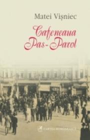 Cafeneaua Pas-Parol - Matei Visniec