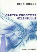 Cartea profetiei mileniului - John Hogue