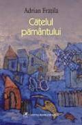Catelul pamintului - Adrian Fratila