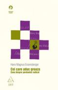 Cei care aduc groaza. Eseu despre perdantul radical - Hans Magnus Enzensberger