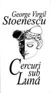 Cercuri sub Luna - George Virgil Stoenescu