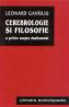Cerebrologie si filosofie. O privire asupra dualismului - Leonard Gavriliu