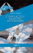 Conflictele noastre interioare - Karen Horney