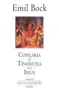 Copilaria si tineretea lui Iisus - Emil Bock
