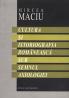 Cultura si istoriografia romaneasca sub semnul axiologiei - Mircea Maciu
