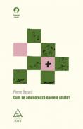 Cum se amelioreaza operele ratate? - Pierre Bayard