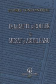 De la Rautu si Roller la Musat si Ardeleanu - Florin Constantiniu