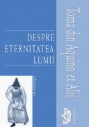 Despre eternitatea lumii - Toma din Aquino et Alii