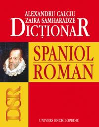 Dictionar Spaniol - Roman - Alexandru Calcu