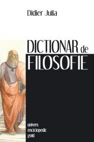 Dictionar de filosofie - Didier Julia