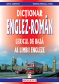Dictionar englez-roman - lexicul de baza al limbii engleze - Edith Iarovici, Rodica Mihaila-Cova