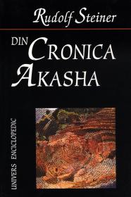 Din cronica Akasha - Rudolf Steiner