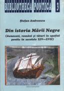 Din istoria Marii Negre (Genovezi, romani si tatari in spatiul pontic in sec. XIV-XVII) - Stefan Andreescu