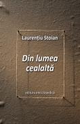 Din lumea cealalta - Laurentiu Stoian