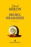Drumul strainatatii. Al doilea caiet - Paul Miron