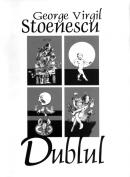 Dublul - George Virgil Stoenescu