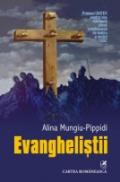 Evanghelistii - Alina Pippidi-Mungiu