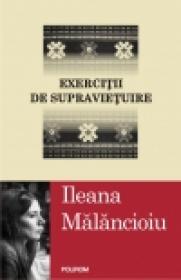 Exercitii de supravietuire - Ileana Malancioiu