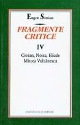 Fragmente critice. Vol. IV - Eugen Simion