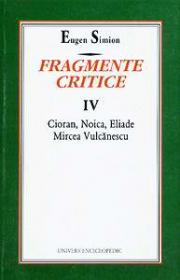 Fragmente critice. Vol. IV - Eugen Simion