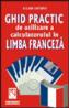 Ghid practic de utilizare a calculatorului in limba franceza - Iulian Untaru