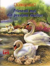 In miljlocul naturii Prietenii mei din preajma raurilor - 