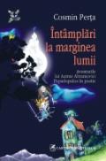 Intimplari la marginea lumii. Aventurile lui Axinte Abramovici Papadopulos in pustie - Cosmin Perta