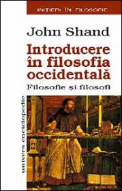 Introducere in filosofia occidentala. Filosofie si filosofi - John Shand