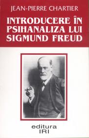 Introducere in psihanaliza lui Sigmund Freud - Jean-Pierre Chartier