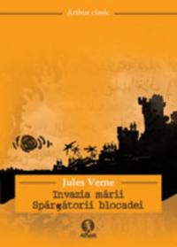 Invazia marii. Spargatorii blocadei - Jules Verne