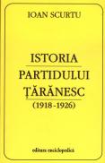Istoria Partidului Taranesc (1918-1926) - Ioan Scurtu