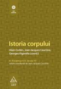 Istoria corpului, vol III - Alain Corbin, Jean-Jeacques Courtine, Georges Vigarello