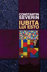 Iubita lui Esto - Constantin Severin