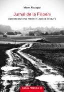 JURNAL DE LA FILIPENI (apostolatul unui medic in ?epoca de aur?) - PATRASCU, Viorel
