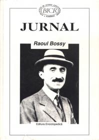 Jurnal (2 noiembrie 1940-9 iulie 1969) - Raoul Bossy