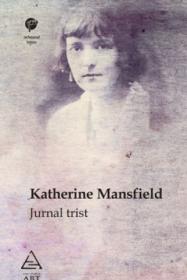 Jurnal trist - Katherine Mansfield