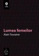 Lumea femeilor - Alain Touraine