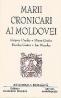 Marii cronicari ai Moldovei - Academia Romana