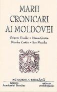 Marii cronicari ai Moldovei - Academia Romana