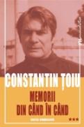 Memorii din cind in cind - Constantin Toiu