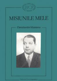 Misiunile mele - Constantin Visoianu