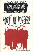Mortii ne vorbesc - Francois Brune