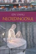 Necredinciosul - Ion Vianu