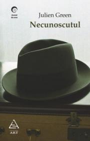 Necunoscutul - Julien Green