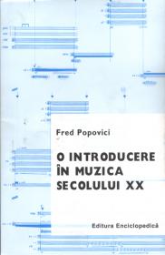 O introducere in muzica secolului XX - Fred Popovici