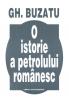 O istorie a petrolului - Gheorghe Buzatu