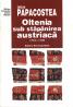 Oltenia sub stapanirea austriaca - Serban Papacostea