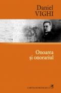 Onoarea si Onorariul. Eseu monografic - Daniel Vighi