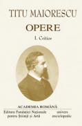 Opere. Volumul I + II. Critice. Traduceri. Incercari literare. - Titu Maiorescu